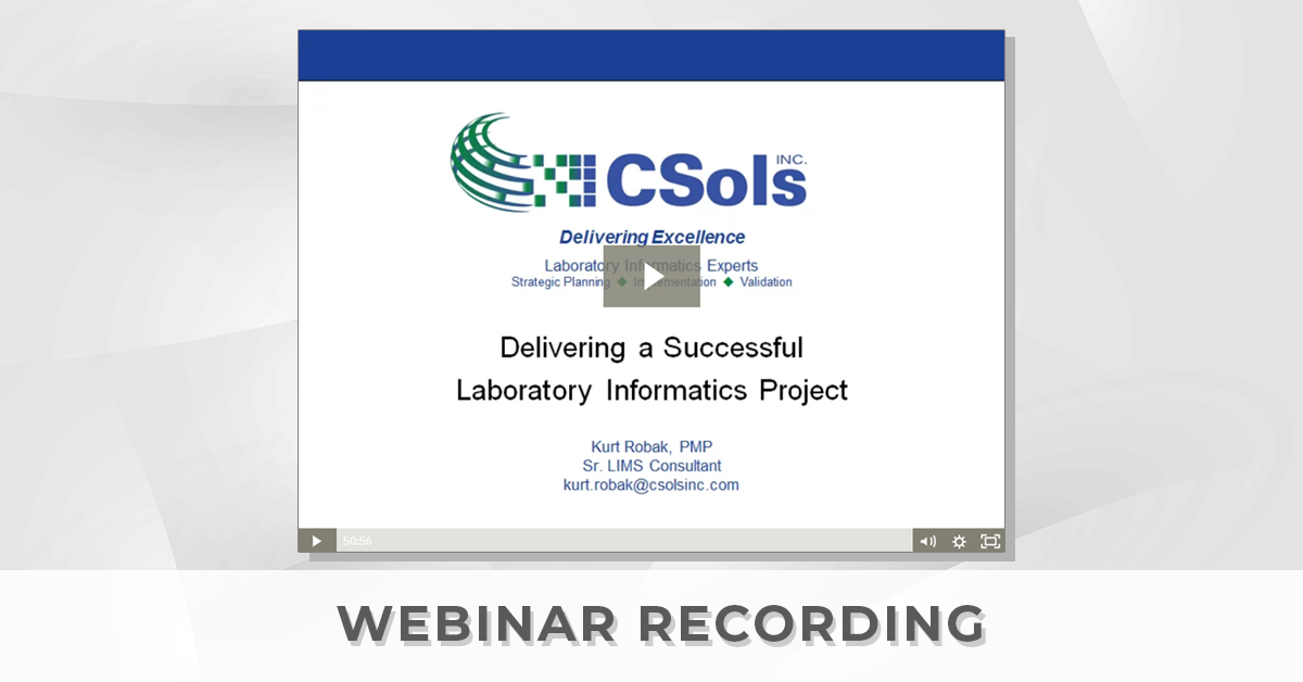 Webinar Recording: "Delivering a Successful Laboratory Informatics Project"