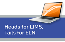 Heads for LIMS, Tails for ELN