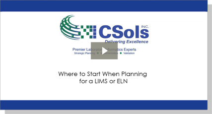 Where to Start When Planning for a LIMS or ELN